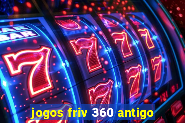 jogos friv 360 antigo